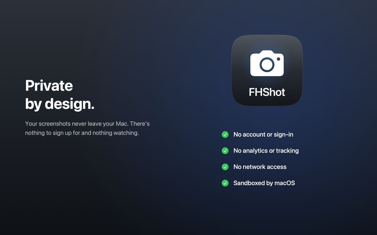 FHShot privacy promises: no account, no analytics, and no network access.